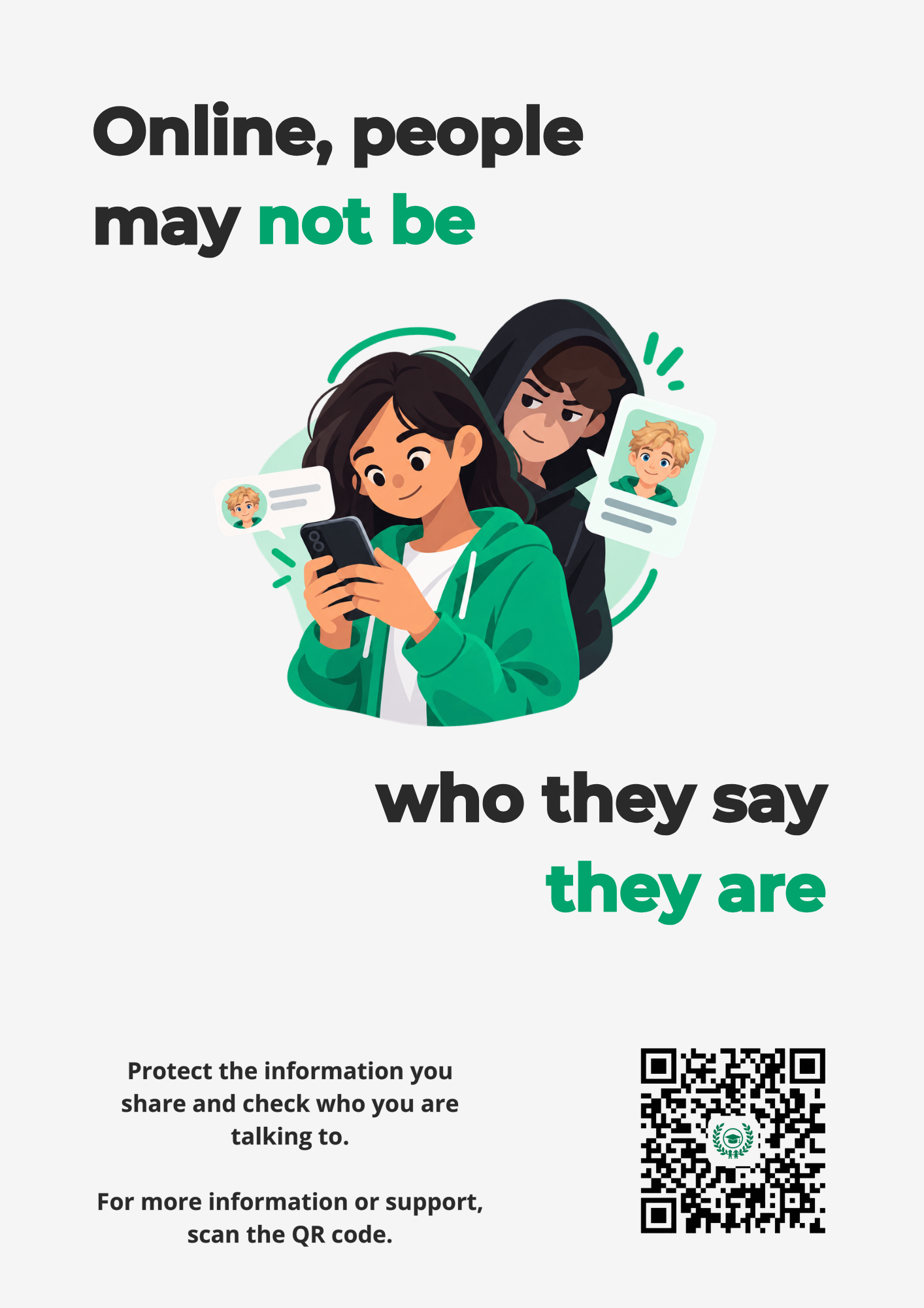 Flyer: Online, people may not be who they say they are. A young person chats with a fake profile.